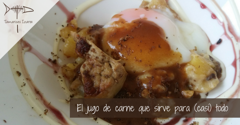 El jugo de carne que sirve para todo