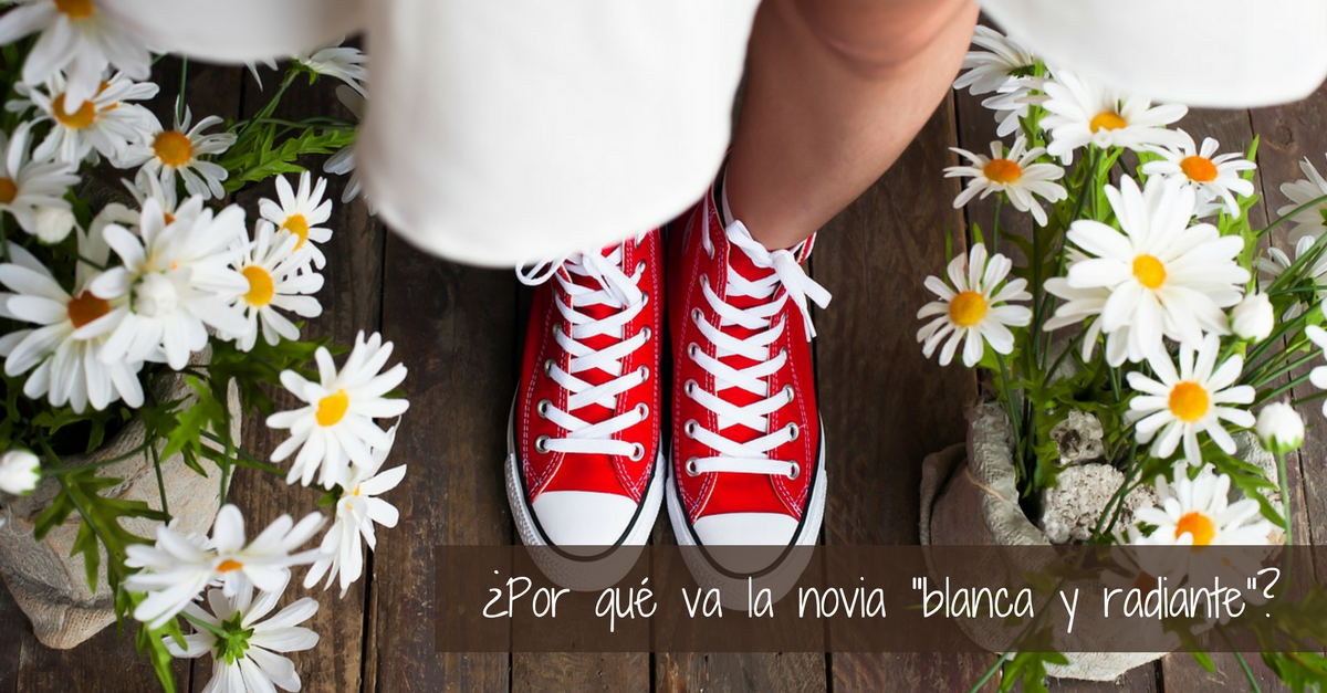 ¿Por qué va la novia "blanca y radiante"?