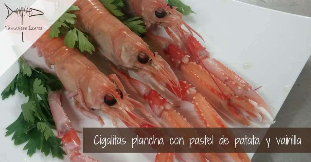 Cigalitas plancha con pastel de patata y vainilla